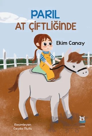 Parıl At Çiftliğinde – Ekim Canay – Luna Çocuk Yayınları kitap kapağı