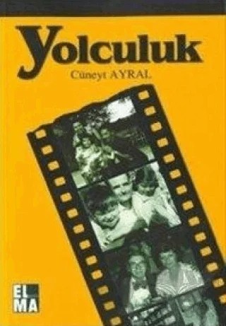 Yolculuk – Cüneyt Ayral – ELMA Yayınevi kitap kapağı