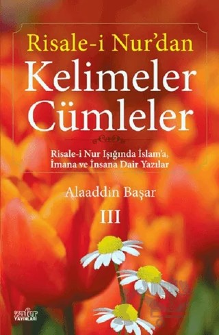 Risale-i Nur’dan Kelimeler Cümleler 3 – Alaaddin Başar – Zafer Yayınları kitap kapağı