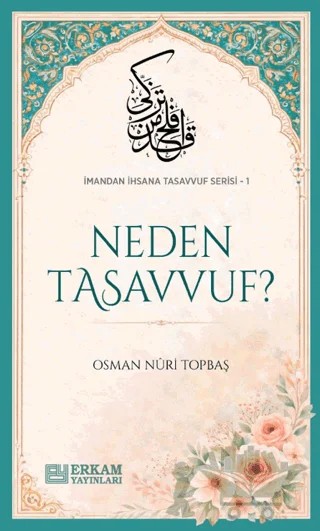 Neden Tasavvuf? – Osman Nuri Topbaş – Erkam Yayınları kitap kapağı