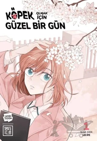 Köpek Olmak için Mükemmel Bir Gün 1 – Lee Hye – Athica Yayınları kitap kapağı