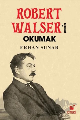 Robert Walser’i Okumak – Erhan Sunar – Öteki Yayınevi kitap kapağı