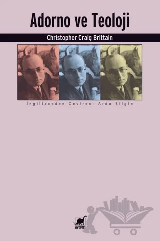 Adorno ve Teoloji – Christopher Craig Brittain – Ayrıntı Yayınları kitap kapağı