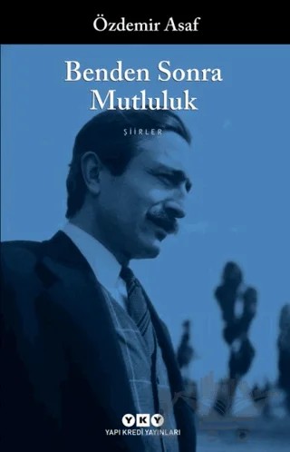 Benden Sonra Mutluluk – Özdemir Asaf – Yapı Kredi Yayınları kitap kapağı