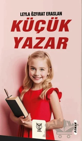 Küçük Yazar – Leyla Özfırat Eraslan – Alaren Yayıncılık kitap kapağı