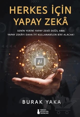Herkes İçin Yapay Zeka – Burak Yaka – Sokak Kitapları Yayınları kitap kapağı