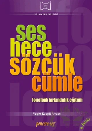 Ses Hece Sözcük Cümle – Yeşim Kesgül Sercan – Pencere Sağlık Eğitim Yayınları kitap kapağı