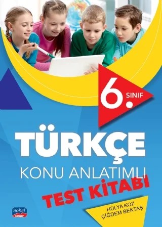 6. Sınıf TÜRKÇE KONU ANLATIMLI Test Kitabı – Hülya Koz, Çiğdem Bektaş – Nobel Sınav kitap kapağı