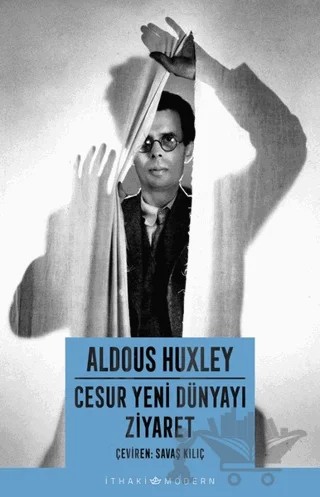 Cesur Yeni Dünyayı Ziyaret – Aldous Huxley – İthaki Yayınları kitap kapağı
