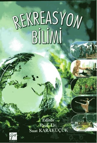Rekreasyon Bilimi – Suat Karaküçük – Gazi Kitabevi kitap kapağı