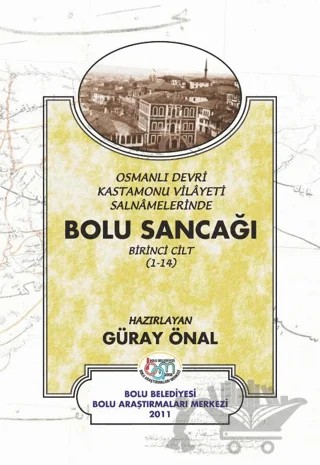 Osmanlı devri Kastamonu Vilayeti Salnamelerinde Bolu Sancağı 2 Cilt Takım – Güray Önal – Bolu Belediyesi kitap kapağı