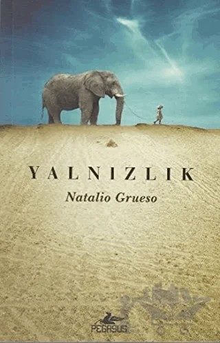 Yalnızlık – Natalio Grueso – Pegasus Yayınları kitap kapağı
