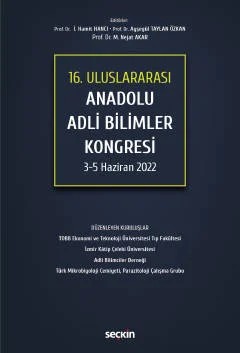 16. UluslararasıAnadolu Adli Bilimler Kongresi 3 – 5 Haziran 2022 – İ. Hamit Hancı, Ayşegül Taylan Özgür, M.Nejat Akar – Seçkin Yayıncılık kitap kapağı