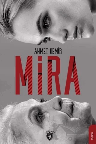 Mira – Ahmet Demir – Dorlion Yayınları kitap kapağı