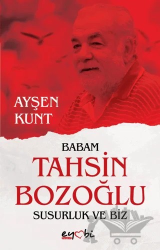 Babam Tahsin Bozoğlu Susurluk ve Biz – Ayşen Kunt – Eyobi Yayınları kitap kapağı