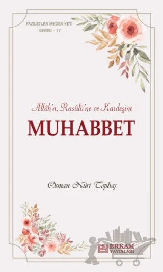 Muhabbet – Osman Nuri Topbaş – Erkam Yayınları kitap kapağı