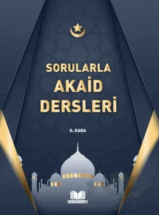 Sorularla Akaid Dersleri – Güzin Kara – Kitap Kalbi Yayıncılık kitap kapağı