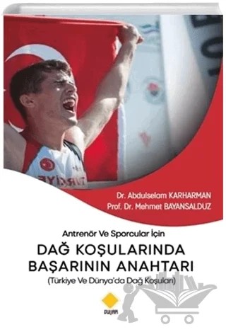 Antrenör ve Sporcular İçin Dağ Koşularında Başarının Anahtarı – Mehmet Bayansalduz, Abdulselam Karharman – Duvar Kitabevi kitap kapağı