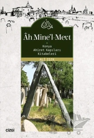 Ah Mine'l-Mevt – Ali Işık – Çizgi Kitabevi Yayınları kitap kapağı