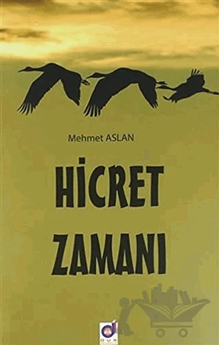 Hicret Zamanı – Mehmet Aslan – Dua Yayınları kitap kapağı