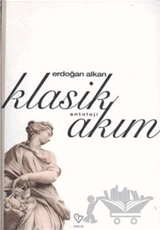 Klasik Akım – Erdoğan Alkan – Varlık Yayınları kitap kapağı