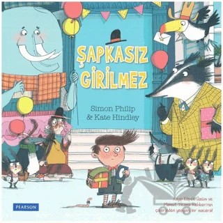 Şapkasız Girilmez – Kate Hindley, Simon Philip – Pearson Çocuk Kitapları kitap kapağı
