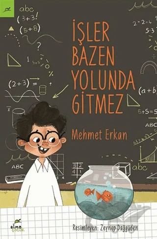 İşler Bazen Yolunda Gitmez – Mehmet Erkan – Elma Çocuk kitap kapağı