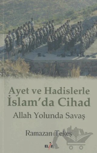 Ayet ve Hadislerle İslam'da Cihad – Ramazan Tekeş – Elif Yayınları kitap kapağı