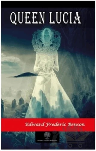 Queen Lucia – Edward Frederic Benson – Platanus Publishing kitap kapağı