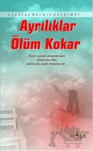 Ayrılıklar Ölüm Kokar – Asyacan Nermin Devrimci – Mola Kitap kitap kapağı
