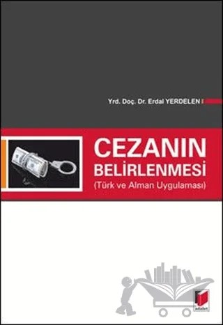 Cezanın Belirlenmesi – Erdal Yerdelen – Adalet Yayınevi kitap kapağı