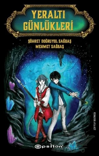 Yeraltı Günlükleri – Mehmet Sağbaş, Şöhret Doğruyol Sağbaş – Epsilon Yayınevi kitap kapağı