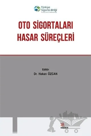 Oto Sigortaları Hasar Süreçleri – Kolektif – Kriter Yayınları kitap kapağı