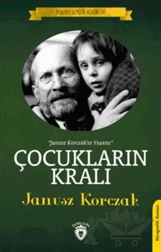 Çocukların Kralı – Janusz Korczak – Dorlion Yayınları kitap kapağı