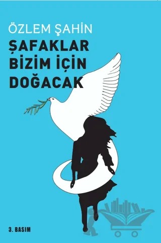 Şafaklar Bizim İçin Doğacak – Özlem Şahin – Sarmal Kitabevi kitap kapağı