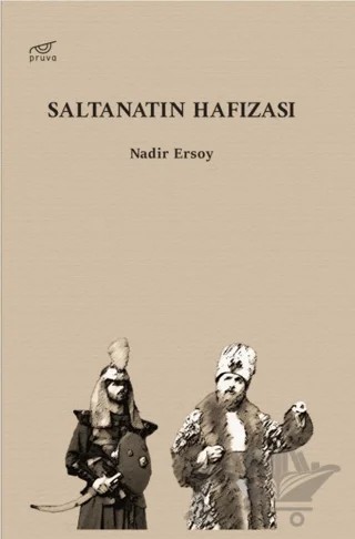 Saltanatın Hafızası – Nadir Ersoy – Pruva Yayınları kitap kapağı