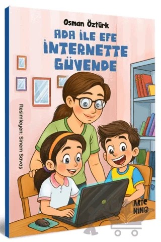 Ada ile Efe İnternette Güvende – Osman Öztürk – Artenino Yayıncılık kitap kapağı