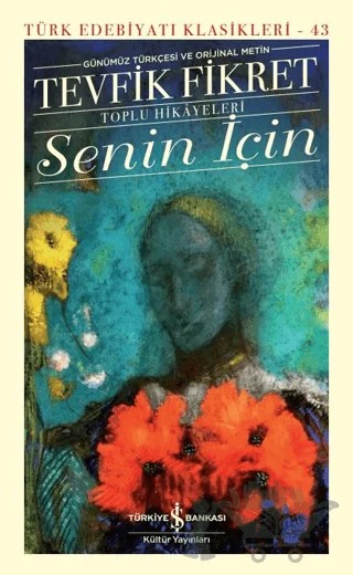Senin İçin – Tevfik Fikret – İş Bankası Kültür Yayınları kitap kapağı