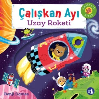 Çalışkan Ayı Uzay Roketi – Benji Davies – Büyülü Fener Yayınları kitap kapağı