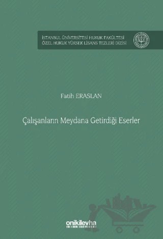 Çalışanların Meydana Getirdiği Eserler – Fatih Eraslan – On İki Levha Yayınları kitap kapağı
