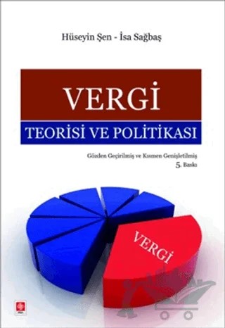Vergi Teorisi ve Politikası – Hüseyin Şen, İsa Sağbaş – Ekin Basım Yayın kitap kapağı
