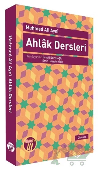 Ahlak Dersleri – Mehmed Ali Aynî – Büyüyen Ay Yayınları kitap kapağı