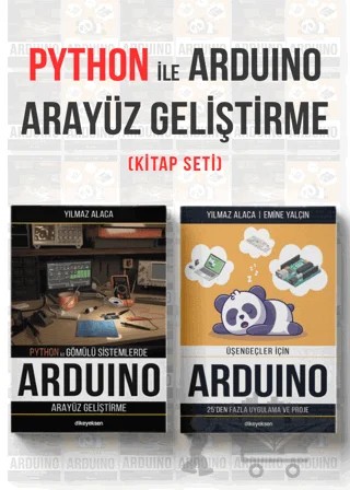 Python ile Arduino için Arayüz Geliştirme Seti (2 Kitap) – Yılmaz Alaca, Emine Yalçın – Dikeyeksen Yayın Dağıtım kitap kapağı