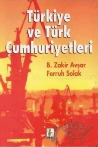 Türkiye ve Türk Cumhuriyetleri – Bozkurt Zakir Avşar – Vadi Yayınları kitap kapağı
