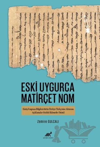 Eski Uygurca Matirçet Nom – Zemire Gülçalı – Paradigma Akademi Yayınları kitap kapağı