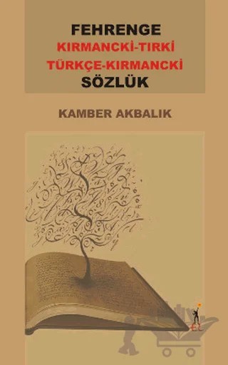 Fehrenge Kırmancki-Tırki / Türkçe -Kırmancki Sözlük – Kamber Akbalık – El Yayınları kitap kapağı