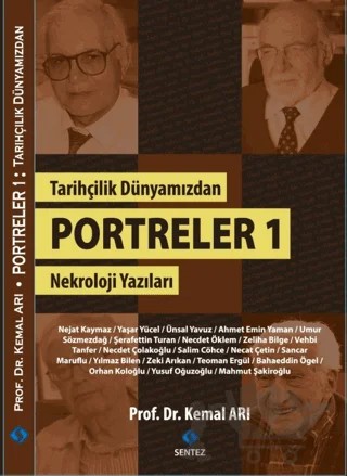 Tarihçilik Dünyamızdan Portreler 1 – Kemal Arı – Sentez Yayınları kitap kapağı