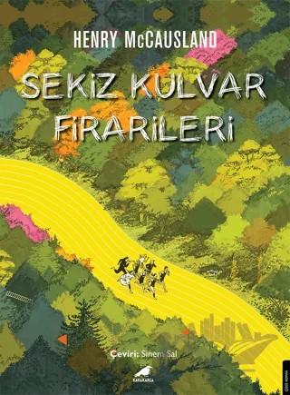 Sekiz Kulvar Firarileri – Henry McCausland – Kara Karga Yayınları kitap kapağı
