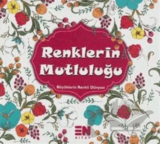 Renklerin Mutluluğu – Kolektif – En Kitap kitap kapağı