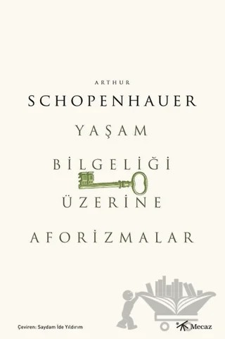Yaşam Bilgeliği Üzerine Aforizmalar – Arthur Schopenhauer – Mecaz Yayınları kitap kapağı